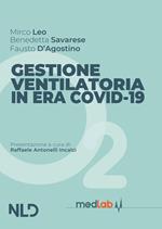 Gestione respiratoria in era Covid-19. Nuova ediz.