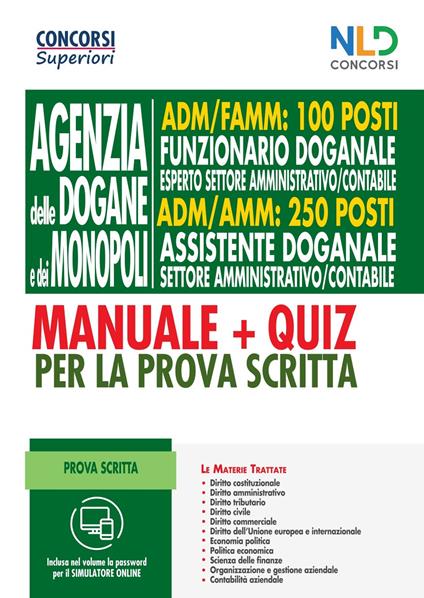 Concorso 100 posti funzionari doganali + 250 posti assistenti doganali. Manuale + quiz completi per la prova scritta. Nuova ediz. Con software di simulazione - copertina