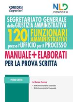 Concorso 120 Funzionari Amministrativi per l'Ufficio del Processo 2021. Segretariato generale per la giustizia amministrativa. Nuova ediz.