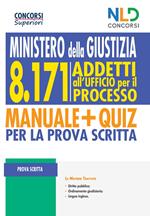 8171 addetti all'Ufficio per il Processo. Ministero della Giustizia. Manuale + quiz per la prova scritta. Nuova ediz.