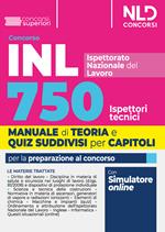 Concorso 750 ispettori tecnici INL (Istituto nazionale del lavoro) 2024. Manuale con teoria e quiz suddivisi per capitolo