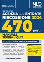 Libro Concorso 470 posti Agenzia delle Entrate Riscossione 2024. Manuale di teoria + quiz per la preparazione alla prova scritta tecnica-professionale. Nuova ediz. Con software di simulazione 