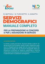 Servizi demografici. Manuale completo per la preparazione ai concorsi e per l'assunzione in servizio. Nuova ediz.