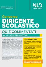 Concorso dirigente scolastico. Quiz commentati per le prove preselettive. Con software di simulazione