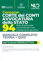 Concorso Corte dei Conti, Avvocatura dello Stato. 94 posti di personale amministrativo con orientamento giuridico. Manuale completo teoria + quiz per la prova preselettiva. Con software di simulazione