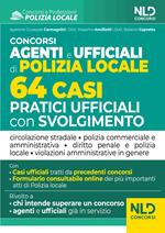 Concorso agenti e ufficiali di Polizia locale. 64 casi pratici ufficiali con svolgimento