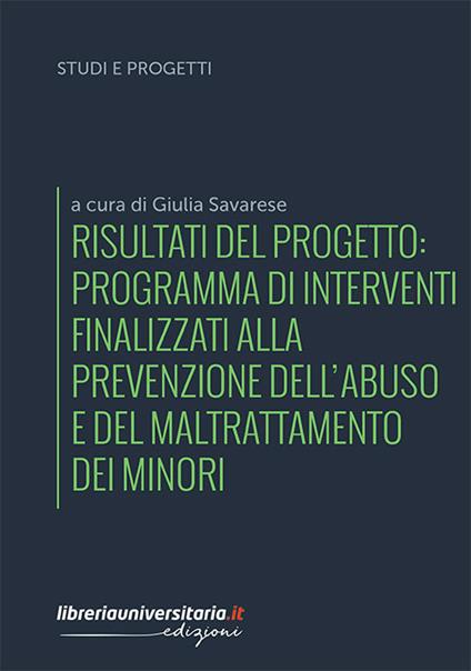 Risultati del progetto: Programma di interventi finalizzati alla prevenzione dell'abuso e del maltrattamento dei minori - copertina