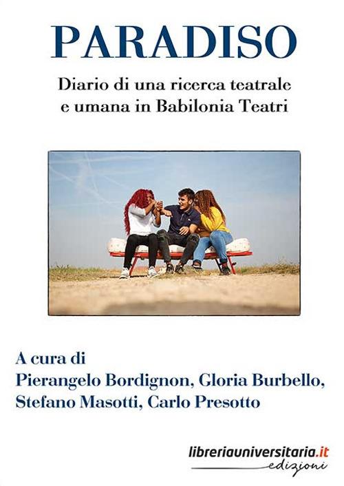 Paradiso. Diario di una ricerca teatrale e umana in Babilonia Teatri - copertina