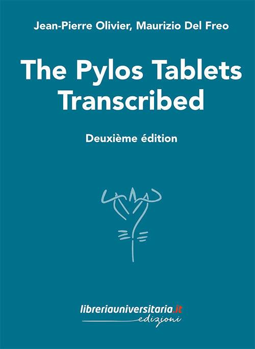 The pylos tablets transcribed - Jean-Pierre Olivier,Maurizio Del Freo - copertina