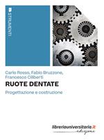 Ruote dentate. Progettazione e costruzione