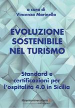 Evoluzione sostenibile nel turismo. Standard e certificazioni per l'ospitalità 4.0 in Sicilia