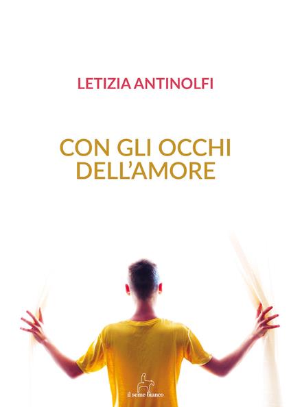 Con gli occhi dell'amore - Letizia Antinolfi - copertina