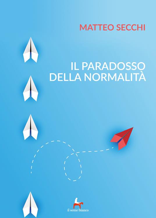 Il paradosso della normalità - Matteo Secchi - copertina