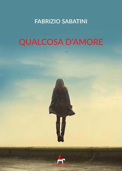 Qualcosa d'amore - Fabrizio Sabatini - copertina