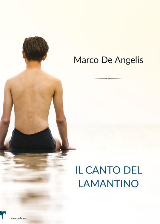 Il canto del lamantino - Marco De Angelis - copertina