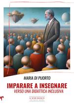 Imparare a insegnare. Verso una didattica inclusiva