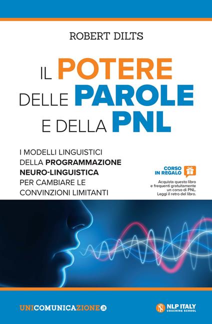 Il potere delle parole e della PNL. I modelli linguistici della programmazione neuro-linguistica per cambiare le convinzioni limitanti - Robert Dilts - copertina