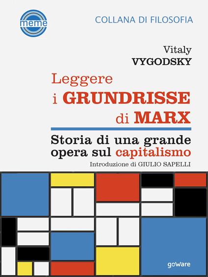 Leggere i Grundrisse di Marx. Storia di una grande opera sul capitalismo - Vitalij Vygodskij - copertina