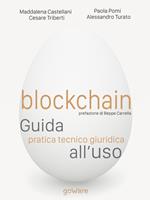 Blockchain. Guida pratica tecnico giuridica all'uso