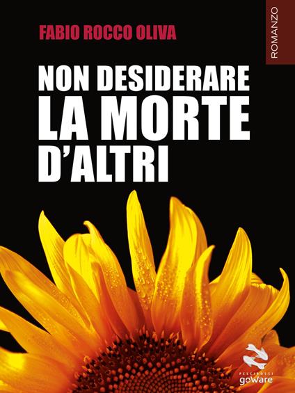 Non desiderare la morte d'altri - Fabio Rocco Oliva - ebook