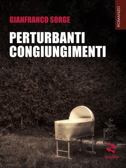 Perturbanti congiungimenti - Gianfranco Sorge - ebook