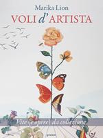 Voli d’artista. Vite (e opere) da collezione