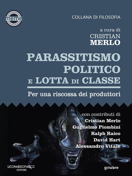 Parassitismo politico e lotta di classe. Per una riscossa dei produttori - Cristian Merlo - ebook