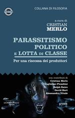 Parassitismo politico e lotta di classe. Per una riscossa dei produttori