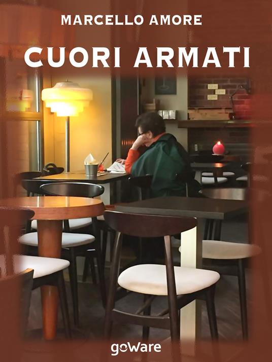 Cuori armati - Marcello Amore - ebook