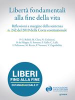 Libertà fondamentali alla fine della vita. Riflessioni a margine della sentenza n. 242 del 2019 della Corte Costituzionale