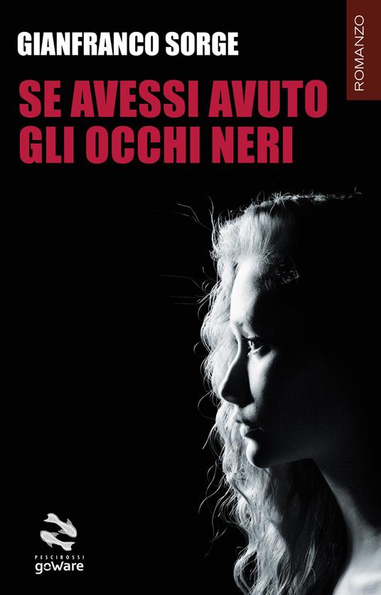 Se avessi avuto gli occhi neri - Gianfranco Sorge - copertina