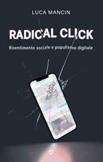 Radical click. Risentimento sociale e populismo digitale