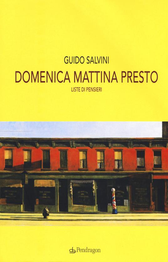 Domenica mattina presto. Liste di pensieri - Guido Salvini - copertina