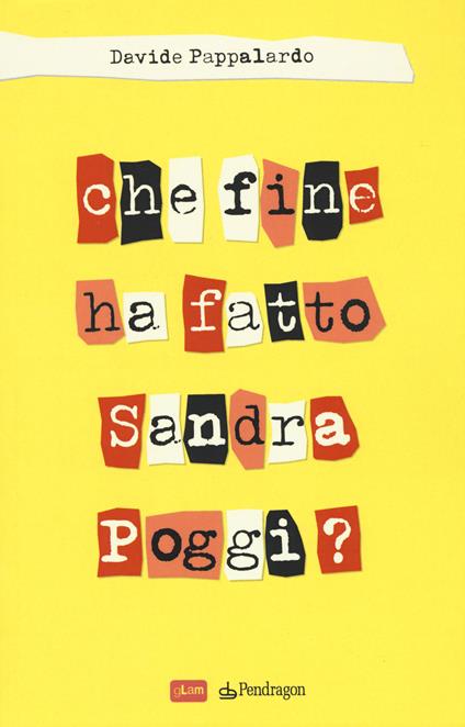 Che fine ha fatto Sandra Poggi? - Davide Pappalardo - copertina