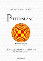 Patternland. Un piccolo atlante matematico di tassellazioni