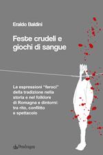 Feste crudeli e giochi di sangue