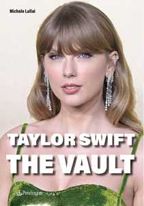 Libro Taylor Swift. The Vault Michele Lallai