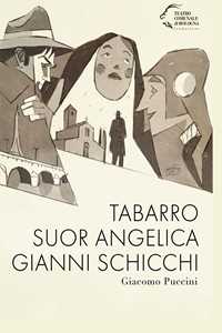 Libro Tabarro-Suor Angelica-Gianni Schicchi Giacomo Puccini