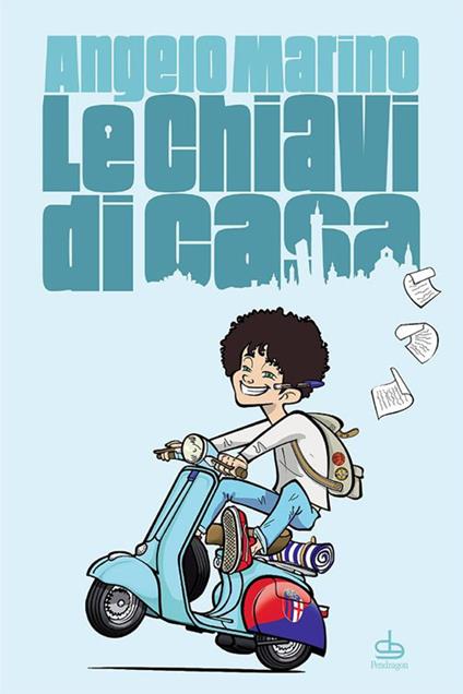 Le chiavi di casa - Angelo Marino - ebook