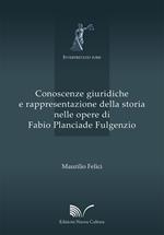 Conoscenze giuridiche e rappresentazione della storia nelle opere di Fabio Planciade Fulgenzio