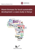 Waste biomass for local sustainable development: a case study in Kenya