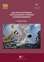 Sviluppo sostenibile: applicazione di tecniche di biorisanamento