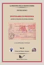 Pietro Bonci. Epistolario di prigionia. 30 mesi di prigionia in Austria-Ungheria