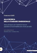 Alla ricerca dello standard dimensionale. Stanza di degenza per l'attività di ricovero ospedaliero di neuroriabilitazione di alta specialità