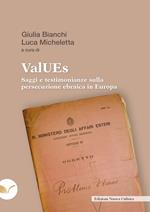 ValUEs. Saggi e testimonianze sulla persecuzione ebraica in Europa