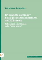 Il «conflitto continuo» nella geopolitica marittima del XXI secolo. Riflessioni ed evidenze sulla «zona grigia»