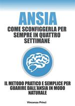 Ansia. Come sconfiggerla per sempre in quattro settimane