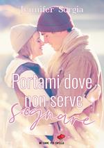 Portami dove non serve sognare