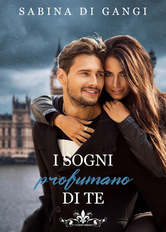 I sogni profumano di te - Sabina Di Gangi - copertina