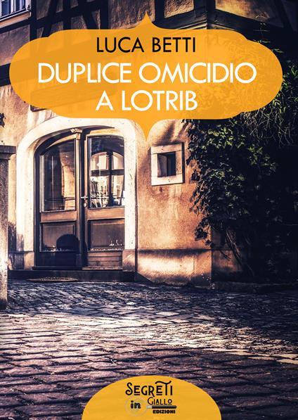 Duplice omicidio a Lotrib - Luca Betti - copertina